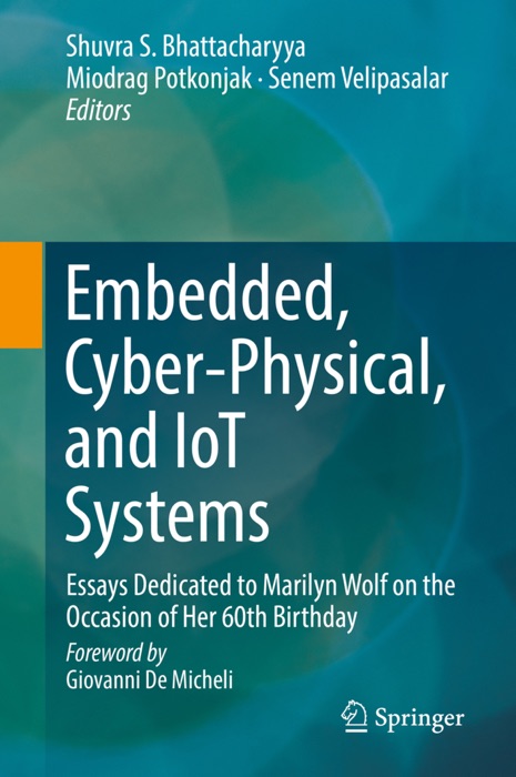 Embedded, Cyber-Physical, and IoT Systems