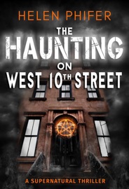 The Haunting On West 10th Street - Helen Phifer by  Helen Phifer PDF Download