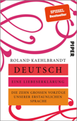 Deutsch – Eine Liebeserklärung - ROLAND KAEHLBRANDT