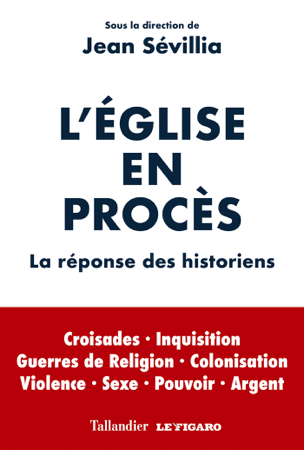 L'Église en procès - Jean Sévillia
