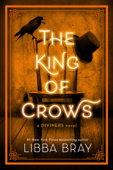 The King of Crows - Libba Bray