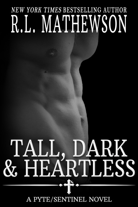 Tall, Dark & Heartless: A Pyte/Sentinel Series Novel