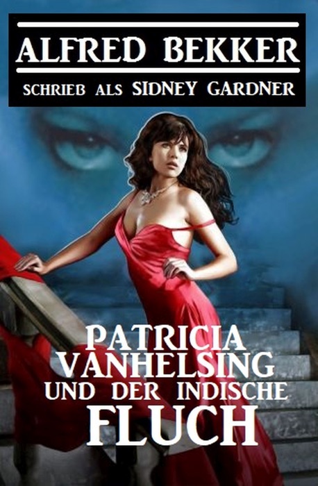 Patricia Vanhelsing und der indische Fluch