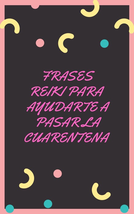 FRASES REIKI PARA PASAR LA CUARENTENA