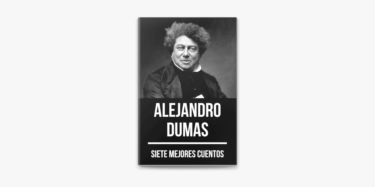 7 mejores cuentos de Alejandro Dumas en Apple Books