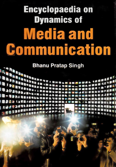 Encyclopaedia on Dynamics of Media and Communication (Journalism Education)