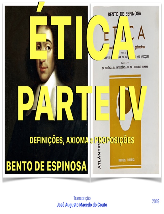 ÉTICA. PARTE IV. BENTO DE ESPINOSA