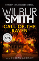 Wilbur Smith & Corban Addison - Call of the Raven artwork