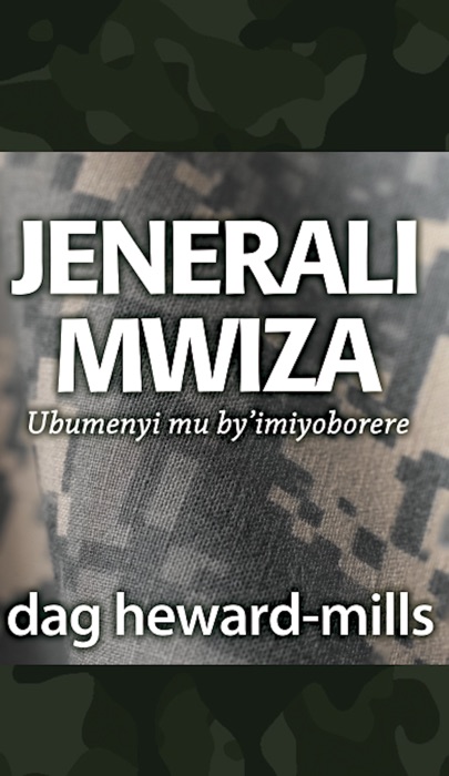 Jenerali Mwiza: Ubumenyi mu by’imiyoborere