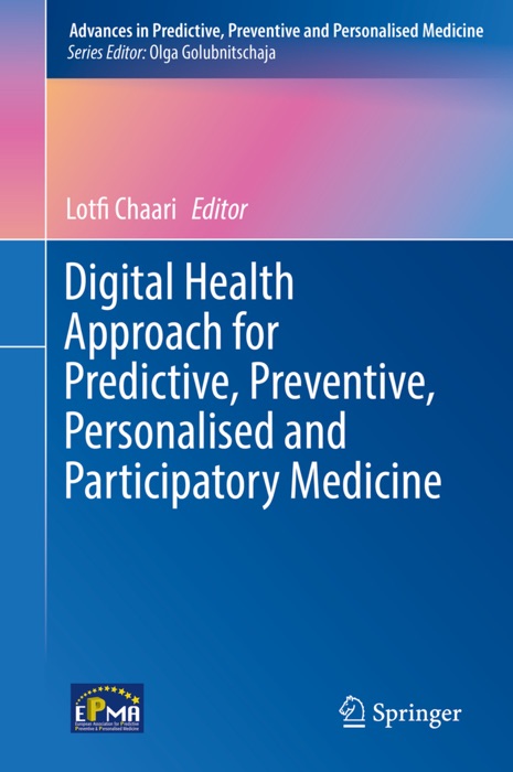 Digital Health Approach for Predictive, Preventive, Personalised and Participatory Medicine