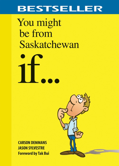 You Might Be From Saskatchewan If…