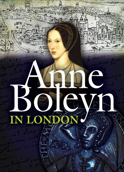 Anne Boleyn in London