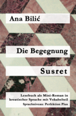 Die Begegnung / Susret - Ana Bilić