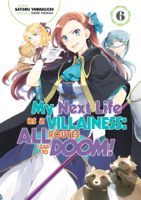 Satoru Yamaguchi - My Next Life as a Villainess: All Routes Lead to Doom! Volume 6 artwork