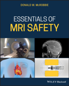 Essentials of MRI Safety - Donald W. McRobbie