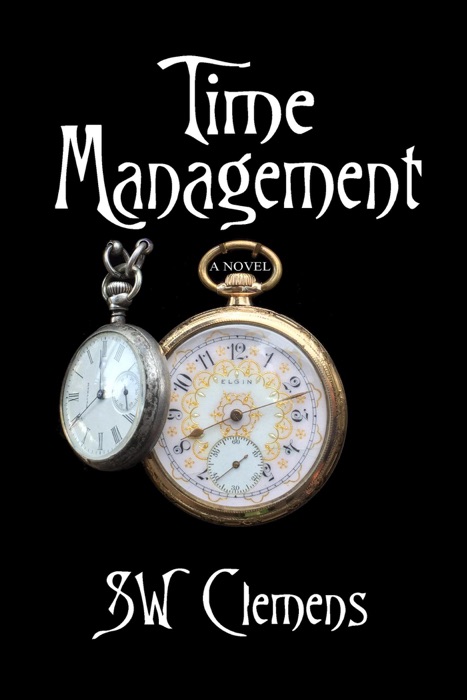 Time Management, a Novel