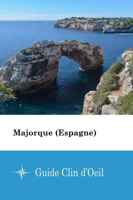 Majorque (Espagne) - Guide Clin d'Oeil