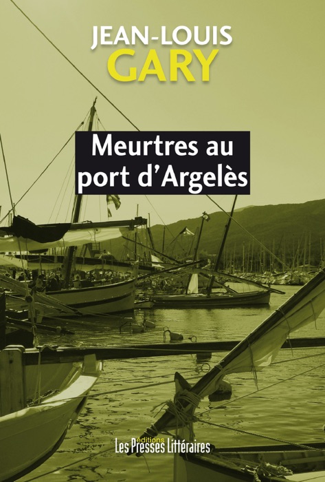 Meurtres au port d’Argelès