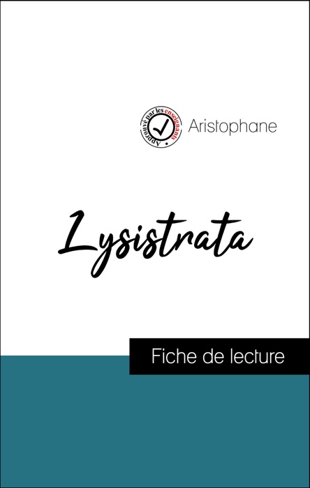 Analyse de l'œuvre : Lysistrata (résumé et fiche de lecture plébiscités par les enseignants sur fichedelecture.fr)