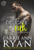 Delicate Ink - Carrie Ann Ryan