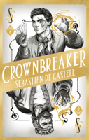 Sebastien de Castell - Spellslinger 6: Crownbreaker artwork