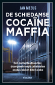 De Schiedamse cocaïnemaffia - Jan Meeus