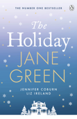The Holiday - Jane Green, Jennifer Coburn & Liz Ireland