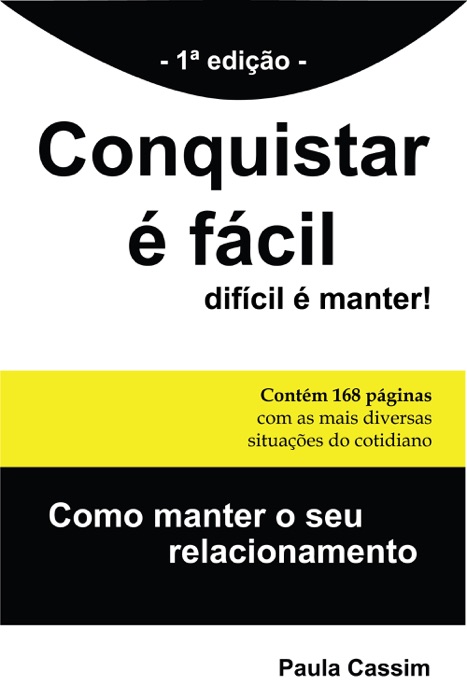 Conquistar é fácil, difícil é manter