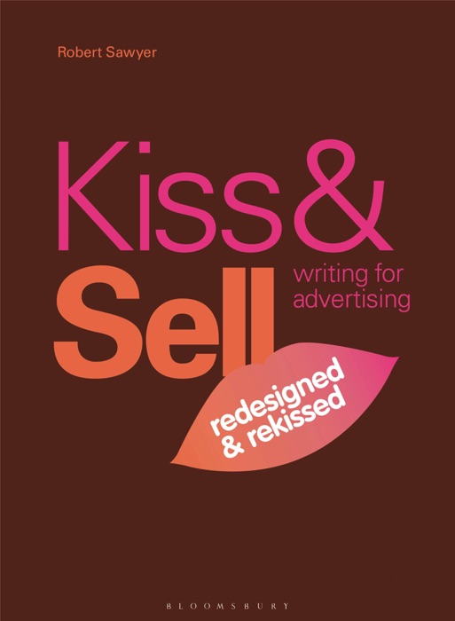 Kiss & Sell: Writing for Advertising