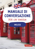 Inglese. Manuale di conversazione per chi viaggia - Margaret Fowler