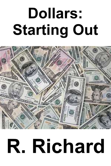 Dollars: Starting Out