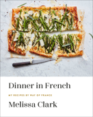 Dinner in French - Melissa Clark