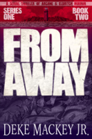 Deke Mackey Jr. - From Away - Series One, Book Two: a Serial Thriller of Arcane and Eldritch Horror artwork