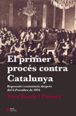 El primer procés contra Catalunya - Pere Bosch i Cuenca