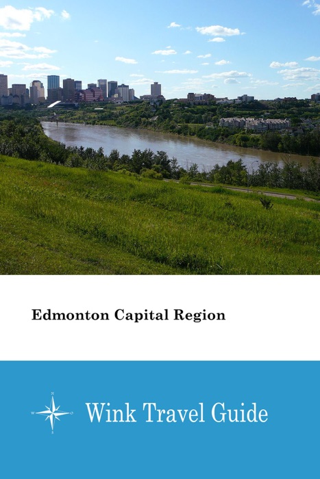 Edmonton Capital Region - Wink Travel Guide