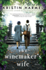 Kristin Harmel - The Winemaker's Wife artwork