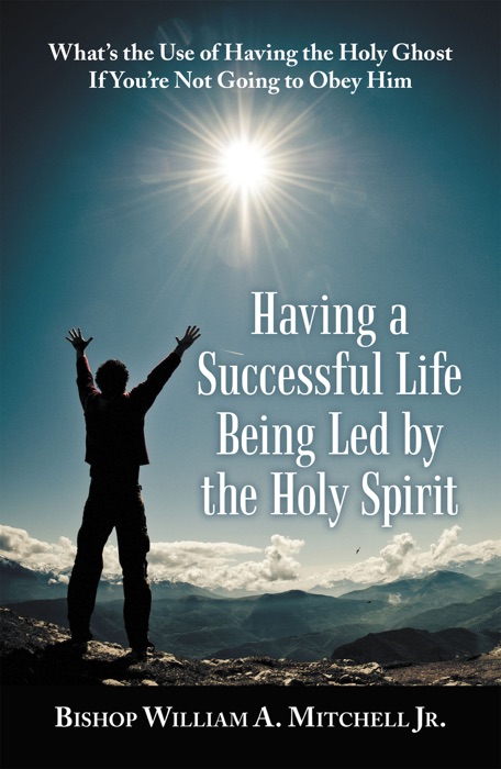 Having a Successful Life Being Led by the Holy Spirit