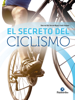 El secreto del ciclismo - Hans van Dijk, Ron van Megen & Guido Vroemen