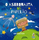 O Astronauta de Papelão - Bruna Caroline Pereira