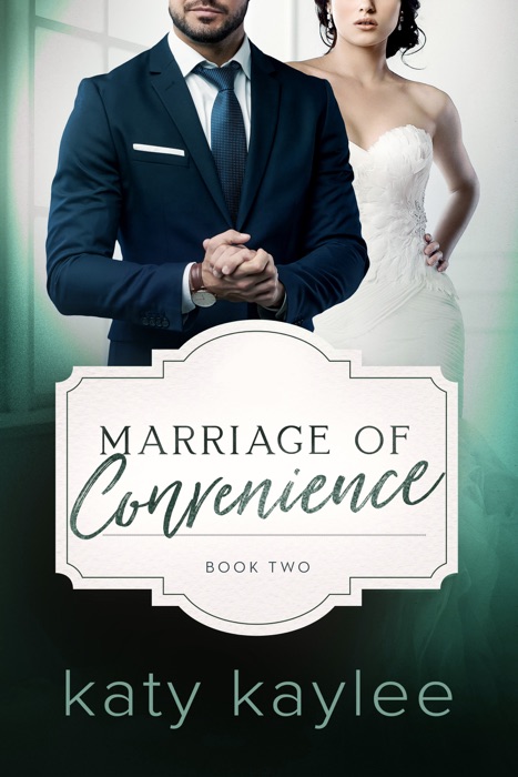 Marriage of Convenience - Book Two