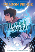 Through the Moon: A Graphic Novel (The Dragon Prince Graphic Novel #1) - Xanthe Bouma & Peter Wartman