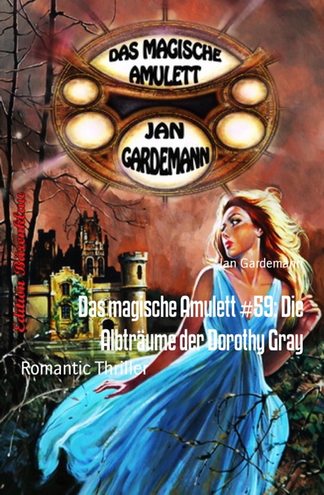 Das magische Amulett #59: Die Albträume der Dorothy Gray