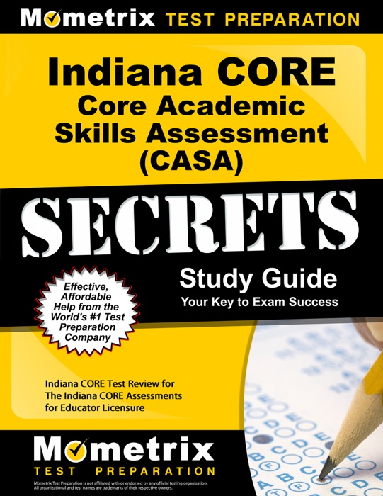 Indiana CORE Core Academic Skills Assessment (CASA) Secrets Study Guide