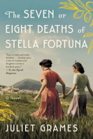 Juliet Grames - The Seven or Eight Deaths of Stella Fortuna artwork