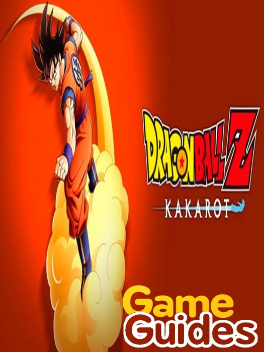 Dragon Ball Z Kakarot Guide