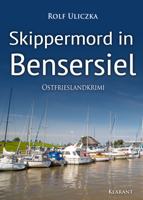 Rolf Uliczka - Skippermord in Bensersiel. Ostfrieslandkrimi artwork