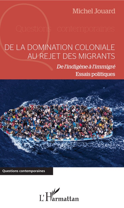 De la domination coloniale au rejet des migrants