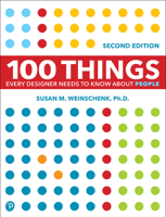 Susan Weinschenk - 100 Things Every Designer Needs to Know About People, 2/e artwork