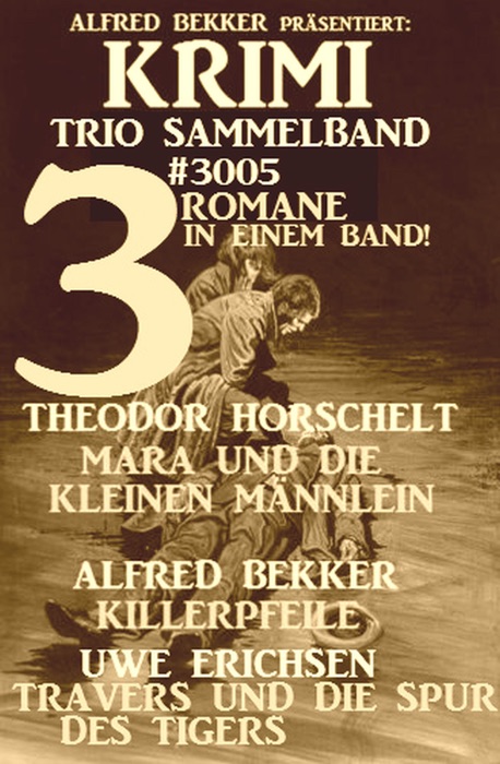 Krimi Trio Sammelband 3005 - 3 Romane in einem Band