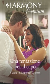 Una tentazione per il capo - Teresa Carpenter, Trish Wylie & Susan Meier by  Teresa Carpenter, Trish Wylie & Susan Meier PDF Download
